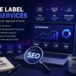 White Label SEO Services: The Complete Guide for Agencies and Resellers